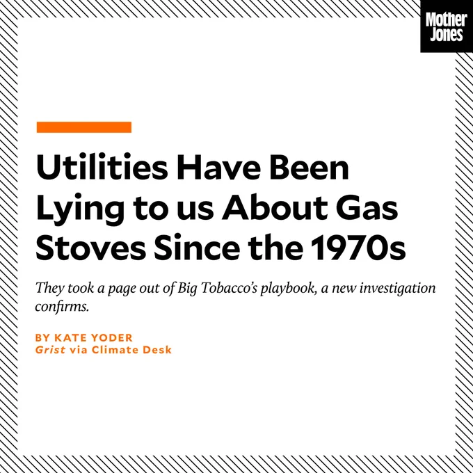 A quote card reading "Utilities Have Been Lying to Us About Gas Stoves Since the 1970s. They took a page out of Big Tobacco’s playbook, a new investigation confirms. By Kate Yoder, Grist via Climate Desk."