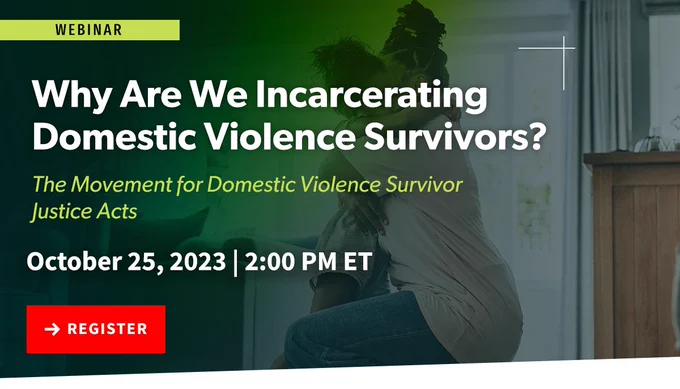 Image of woman hugging child with text that reads "Why are we incarcerating domestic violence survivors?" The movement for domestic violence survivor justice acts - October 25, 2023 at 2:00 PM ET
