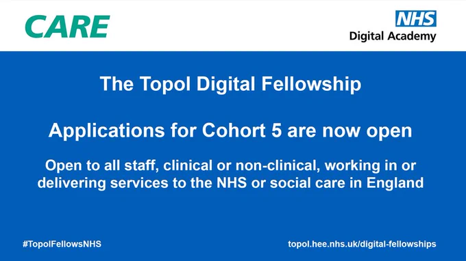 CARE logo
NHS Digital Academy logo
The Topol Digital Fellowship
Applications for Cohort 5 are now open
Open to all staff, clinical or non-clinical, working in or delivering services to the NHS or social care in England
#TopolFellows topol.hee.nhs.uk/digital-fellowships
