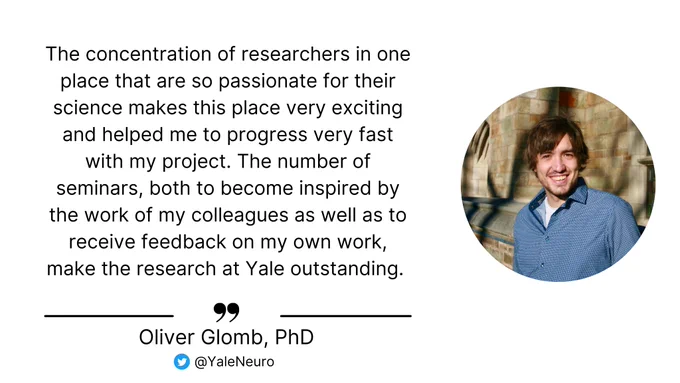 Quote from Oliver Glomb, PhD: "The concentration of researchers in one place that are so passionate for their science makes this place very exciting and helped me to progress very fast with my project. The number of seminars, both to become inspired by the work of my colleagues as well as to receive feedback on my own work, make the research at Yale outstanding."