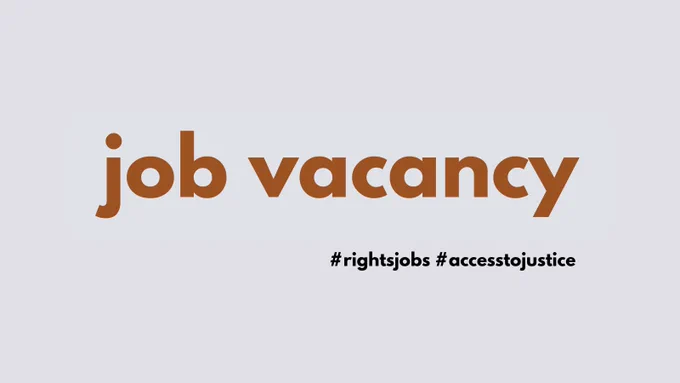 Text graphic that reads 'job vacancy', with hashtags 'rightsjobs' and 'accesstojustice'