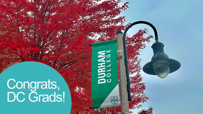 Durham College banners on display outside of the Tribute Communities Centre in Downtown Oshawa. 