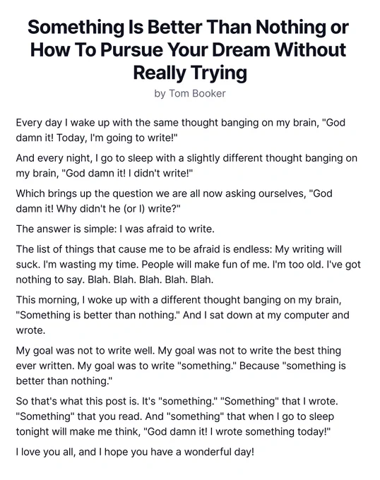 Something Is Better Than Nothing or How To Pursue Your Dream Without Really Trying