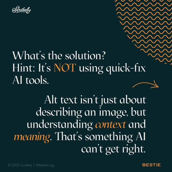 Second image reads, “What’s the solution? Hint: It’s not using quick-fix AI tools. Alt text isn’t just about describing an image, but understanding context and meaning. That’s something AI can’t get right.”
