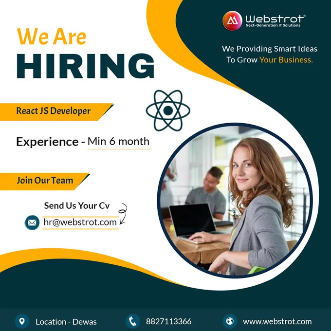 We are thrilled to open up our Walkin Drive for experienced candidates.

✅ #React_JS_Developer (Experience- Min 6 Month)
🔒Let's lock you in for an interview!

Interested applicants please message or call Us : - 8827113366

➜Apply now : - hr@webstrot.com
➜Location :- Dewas
➜5 days working (Week)
➜Website - https://webstrot.com/