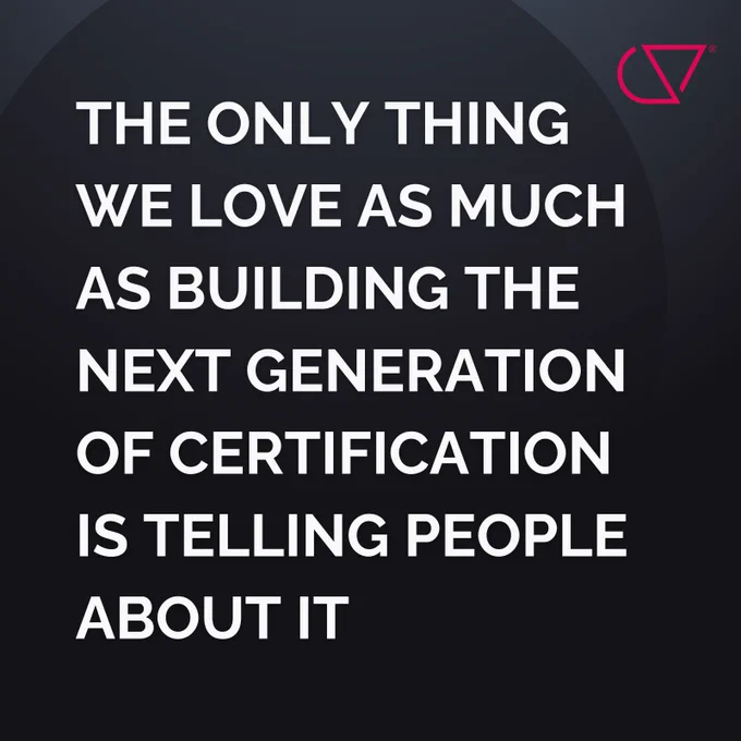 Black background with white text: The only thing we love as much as building the next generation of certification is telling people about it