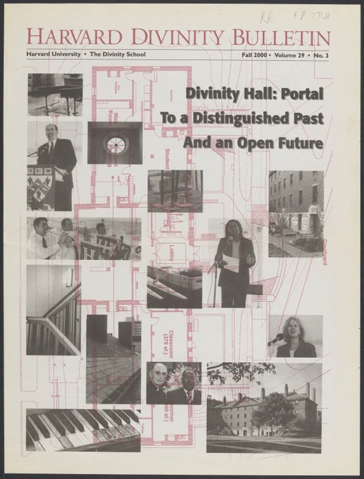 A cover of the Harvard Divinity Bulletin. The words, “Divinity Hall: Portal to a distinguished past and open future” sit below the title. Images of faculty and campus are superimposed on top of a blueprint of Divinity Hall.