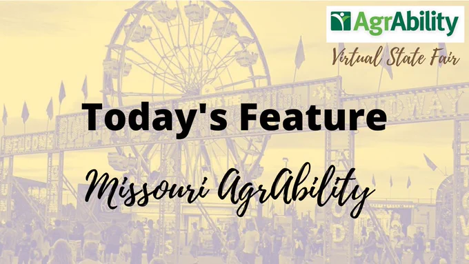 Fair midway with Ferris Wheel in background, participants walking in front of lighted midway entrance with text "Today's Feature: Missouri AgrAbility"