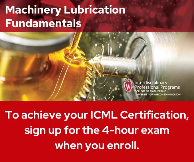 Machinery Lubrication Fundamentals | To achieve your ICML Certification, sign up for the 4-hour exam when you enroll.