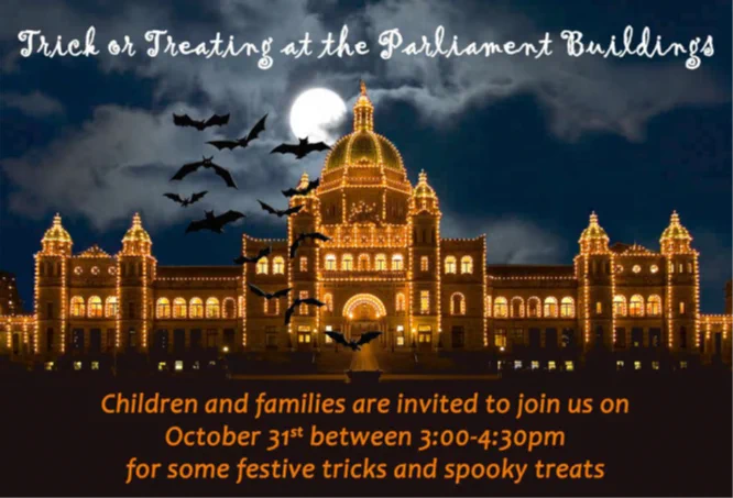 Night view of the BC Parliament Buildings with a spooky full moon and bats flying out of the front door. Text reads: Trick or Treating at the Parliament Buildings. Children and families are invited to join us in October 31st between 3:00 - 4:30pm for some festive tricks and spooky treats. 