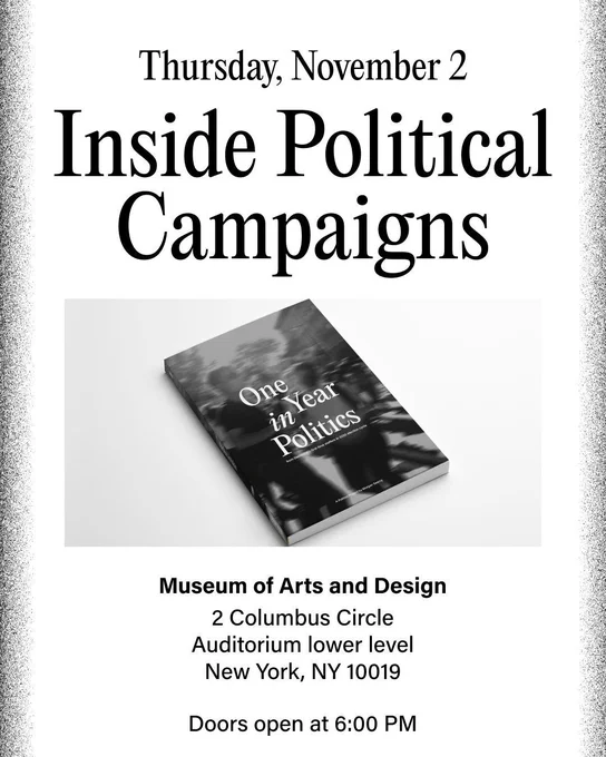 Black text and image on white background. Text reads from top to bottom: Thursday, November 2 <br> Inside Political Campaigns <br> Image of an auditorium room at the Museum of Arts and Design. Text continues: Museum of Arts and Design 2 Columbus Circle Auditorium lower level New York, NY 10019 Doors open at 6:00 PM