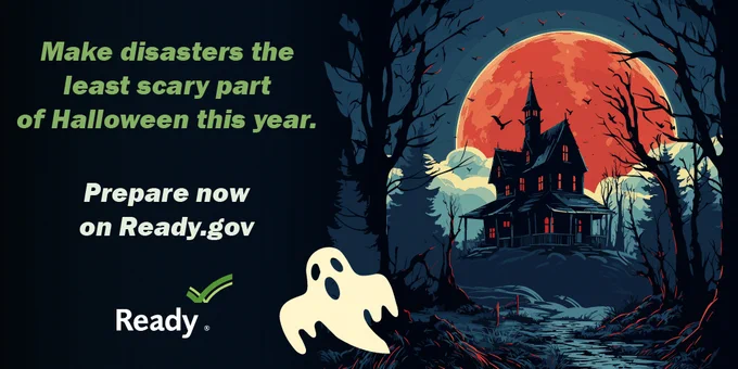 A haunted house and a ghost.

Make disasters the least scary part of Halloween this year.

Prepare now on Ready.gov
