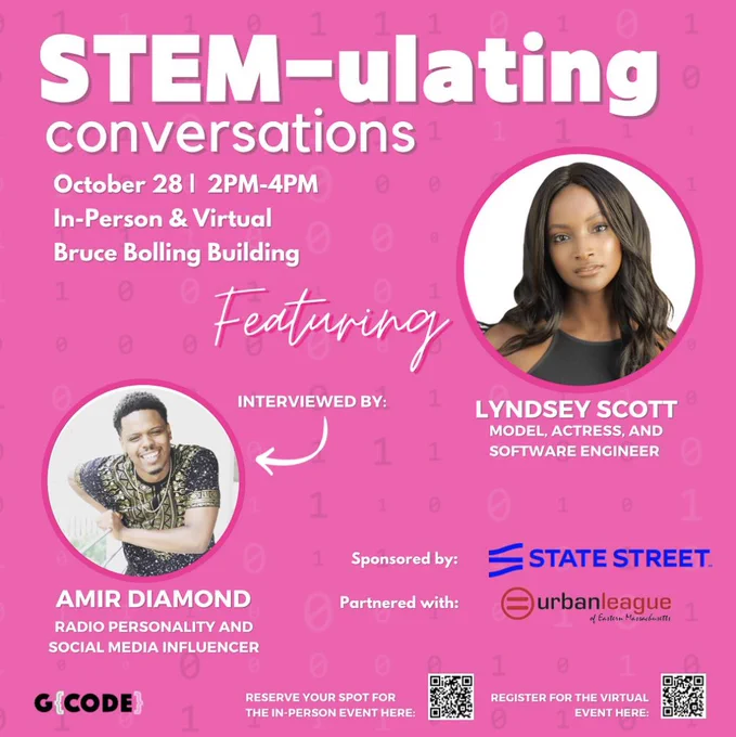 STEM-ulating conversations. October 28 2PM-4PM, in-person & virtual Bruce Bolling Building Featuring Lyndsey Scott interviewed by Amir Diamond.