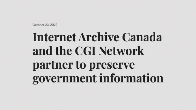 Internet Archive Canada and the CGI Network partner to preserve government information