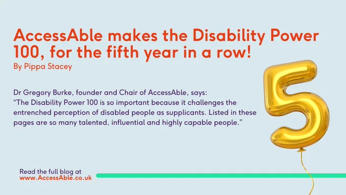 A text graphic with light blue background and purple and orange text. Reading "AccessAble makes the Disabiilty Power 100, for the fifth year in a row." 