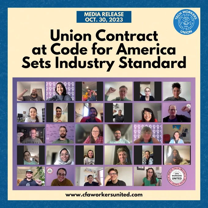 A graphic with a blue border that says "Media Release, Oct. 30, 2023." Below, the headline of the graphic says "Union Contract at Code for America Sets Industry Standard." 

Below the headline, there is a screenshot from CfA Workers United, showing members of the bargaining unit with their union logo in the bottom right corner.

