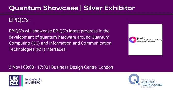 EPIQC’s will showcase EPIQC’s latest progress in the development of quantum hardware around Quantum Computing (QC) and Information and Communication Technologies (ICT) interfaces.