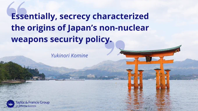 Quote by Yukinori Komine reads: Essentially, secrecy characterized the origins of Japan’s non-nuclear weapons security policy.