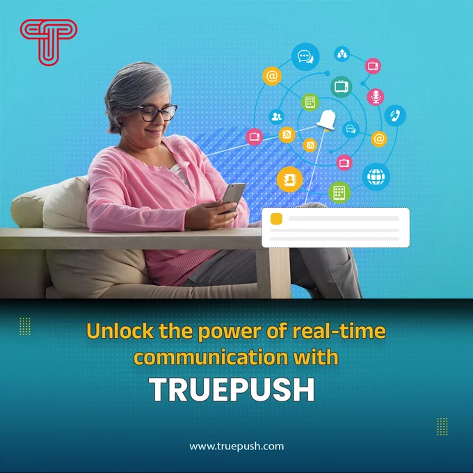 Unlock the power of real-time communication with Truepush. 