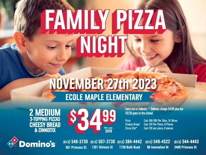 Family Pizza Night - Nov. 27, 2023 - Ecole Maple Elementary. 2 medium 3-topping pizzas, cheesy bread and cinnastix - $34.99. Offer code - 3370. Delivery charge $4.99 plus tax. $12.50 goes to school.