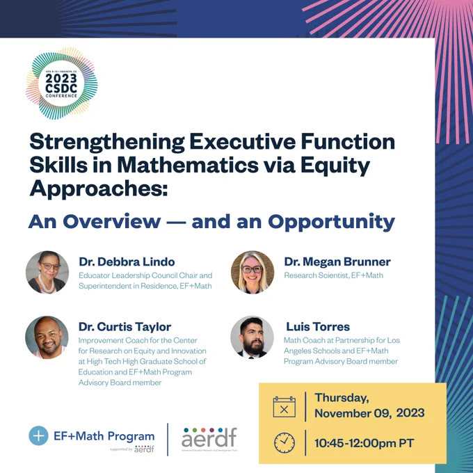 Multicolored Blue, Pink, Green, and White Flyer for Charter Schools Development Center Conference Strengthening Executive Function in Mathematics via Equity Approaches. Participants listed are Dr. Megan Brunner, Luis Torres, Dr. Debbra Lindo & Dr. Curtis Taylor
