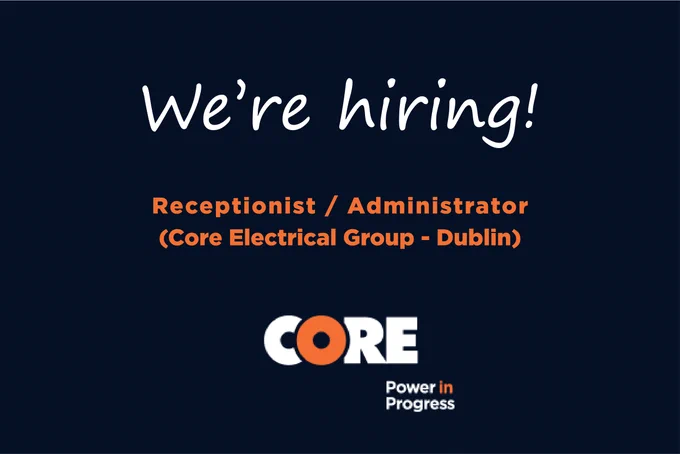 Receptionist / Administrator Needed 

Core Electrical Ltd is currently looking for an experienced receptionist on a full-time basis in its Dublin premises.

See the full job description and how to apply by clicking on the link below:
https://coreelectrical.com/careers/