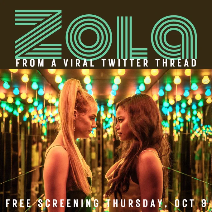 Zola, From a viral Twitter thread. Free screening Thursday, October 9