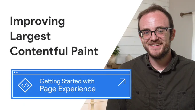 Image thumbnail from Youtube video that reads, "Improving Largest Contentful Paint", next to an image of the video speaker, Patrick Kettner. 