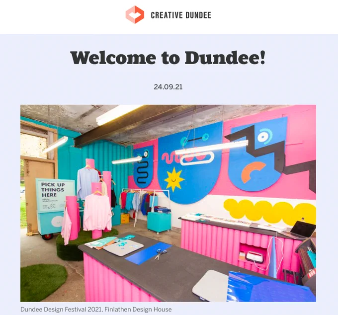A screenshot from the creative Dundee website featuring a student guide for Dundee! The page reads - Welcome to Dundee! with a picture of the Dundee Design festival 2021 Finlathen design house at the top. 
