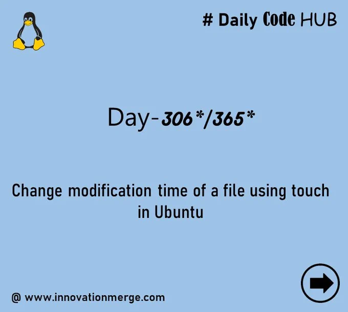 	 Day 306 - "iNNovationMerge DailyCodeHub"

	"Refresh Revise Reshare"

Theme : File operations using Linux Touch

# Change access & modification time of a file using touch in Ubuntu
 
#Ubuntu #Linux #Touch #File 

Reference: https://www.linuxtechi.com/9-useful-touch-command-examples-linux/ 

Visit Github: https://github.com/innovationmerge/DailyCodeHub2020

