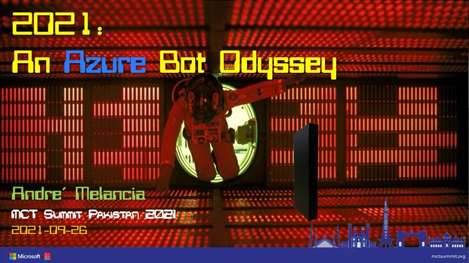Banner from the session "2021: An Azure Bot Odyssey", by André Melancia, for the MCT Summit Pakistan, on 2021-09-26