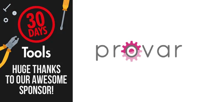 30 Days of Tools - Huge thanks to our awesome sponsor Provar! 