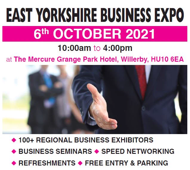 East Yorkshire Business Expo 2021 on Wednesday 6th October at the Mercure Hotel, Willerby