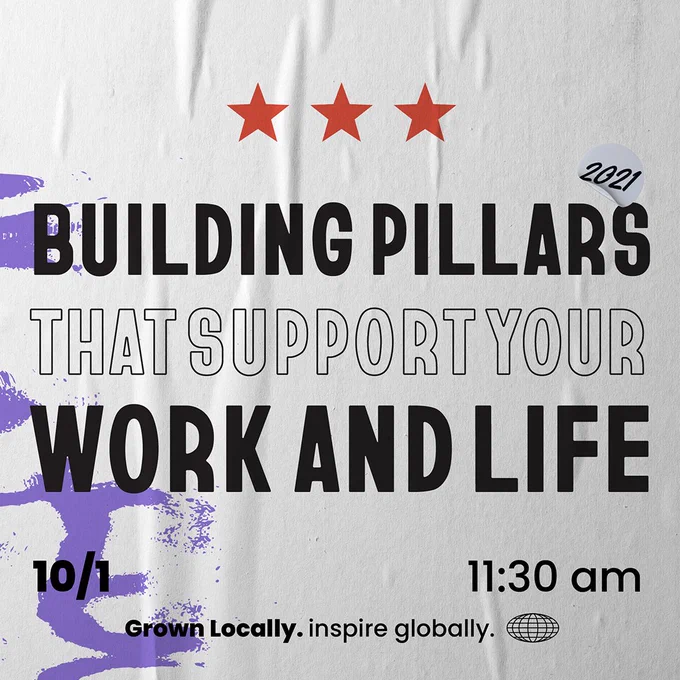 Building Pillars That Support Your Work and Life on Friday, October 1, 2021 at 11:30 a.m. on Zoom.