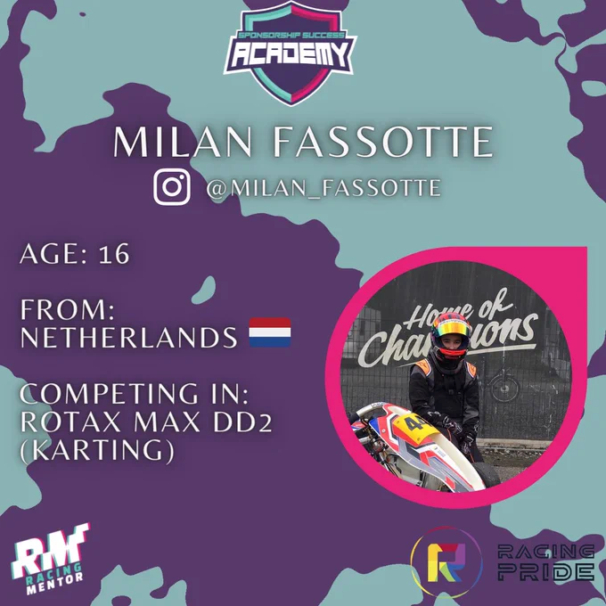 Milan Fassotte - Instagram @milan_fassotte
Age: 16
From: Netherlands 
Competing In: Rotax Max DD2