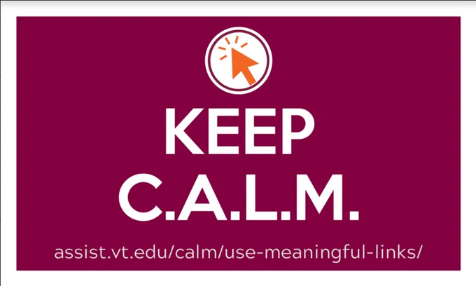 Sticker for Use Meaningful Links campaign with burgundy colored background, white circular design element with centered orange mouse cursor, and white text KEEP C.A.L.M. and assist.vt.edu/calm/use-meaningful-links.html