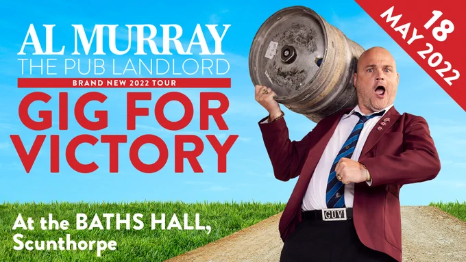 Al Murray, The Pub Landlord is coming to the Baths Hall in Scunthorpe on the 18 May 2022. 