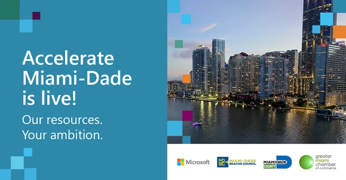 A picture of the city of Miami with text that says, "Accelerate Miami-Dade is live! Our resources. Your ambition."