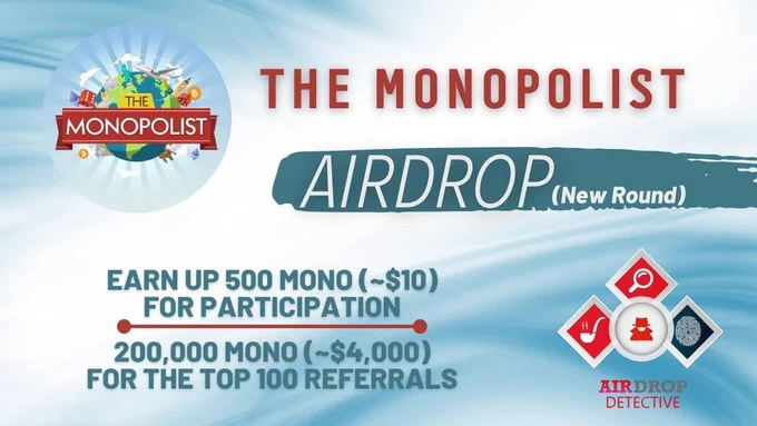 🔍 New #Airdrop: The Monopolist

💲 Reward: Up to 500 MONO [$10]   200K MONO [$4K] referral pool

🔴 Start the airdrop bot: t.me/MONOAirdropNewRoundBot

🔘 Do the tasks on the bot & submit your data

🔘 Details: https://youtu.be/DkZKuutcWG0

#Airdrops #Monopolist #AirdropDet #Bitcoin #crypto