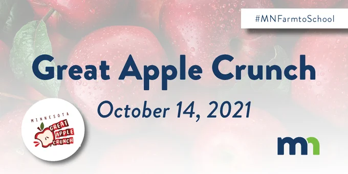 Great Apple Crunch 
October 14, 2021
#MNFarmtoSchool