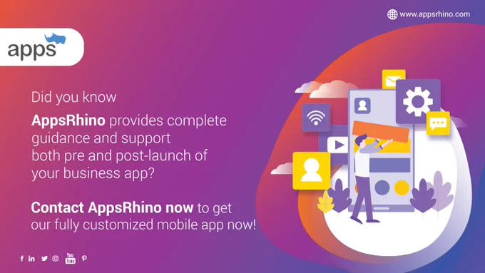 The title is "Did you know AppsRhino provides complete guidance and support both pre and post-launch of your business app? Contact AppsRhino now to get our fully customized mobile app now!" AppsRhino logo, In the image, the developer is working on the front end of the mobile app and trying different things for the best quality.
