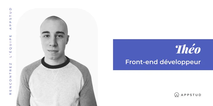 Théo, le nouveau front-end développeur d'Appstud
