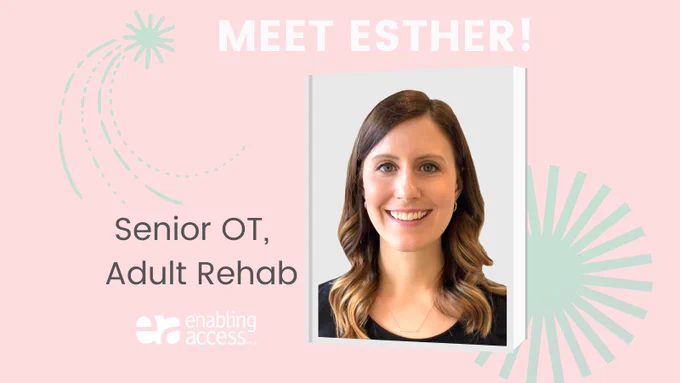 Pink background with a photo of Occupational Therapist Esther, with grey text that reads "Senior OT, Adult Rehab" and a white Enabling Access logo. 