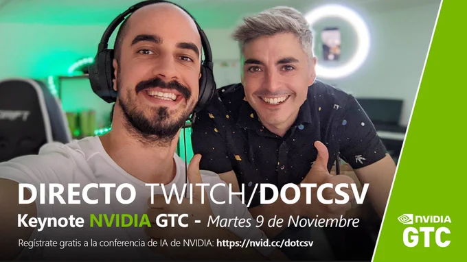 Banner promocional donde se lee "Directo Twitch/DotCSV Keynote NVIDIA GTC - Martes 9 de Noviembre - Regístrate gratis a la conferencia de IA de NVIDIA: https://nvid.cc/dotcsv"