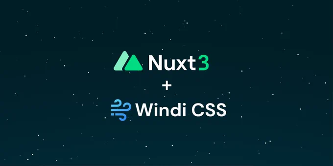 Windi CSS support for Nuxt 3 is here