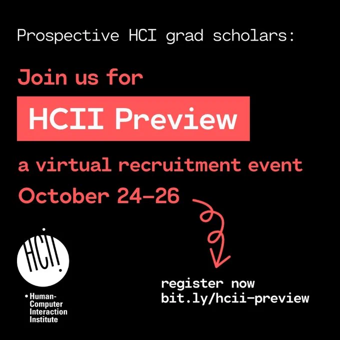 poster with the text: Prospective HCI grad scholars, Join us for HCII Preview, a virtual recruitment event. October 24-26. Register now at bit.ly/hcii-preview