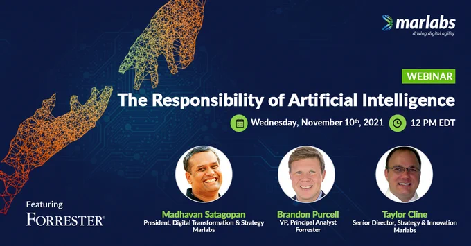 The Responsibility Of Artificial Intelligence - Forrester & Marlabs Inc.