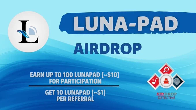 🔍 New #Airdrop: Luna-Pad

💲 Reward: Up to 100 LUNAPAD [~$10]   10 LUNAPAD [~$1] per referral

🔴 Start the airdrop bot: t.me/Luna_PadAirdropBot

🔘 Do the tasks on the bot & submit your data.

🔘 Details: https://youtu.be/5oEBms_p4D0

#Airdrops #LUNAPAD #AirdropDetective #Bitcoin #BSC