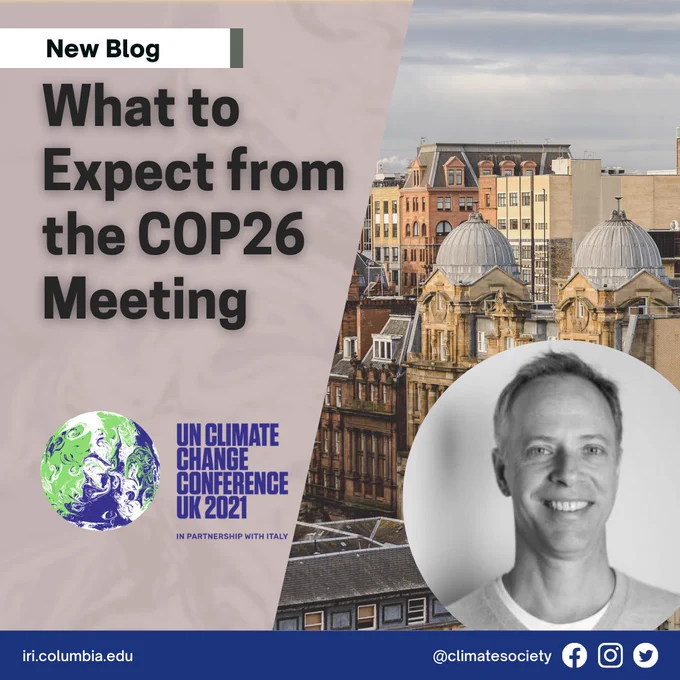 The diagonally bisected background of the image contains a photo of Glasgow on the right and a swirling pattern on the left. There is a photo of the interview subject, John Furlow, in the bottom corner, and the text “New Blog” appears on a white tag above the headline “What to Expect from the COP26 Meeting.” The blue band at the bottom identifies the website iri.columbia.edu and @climatesociety social handles.