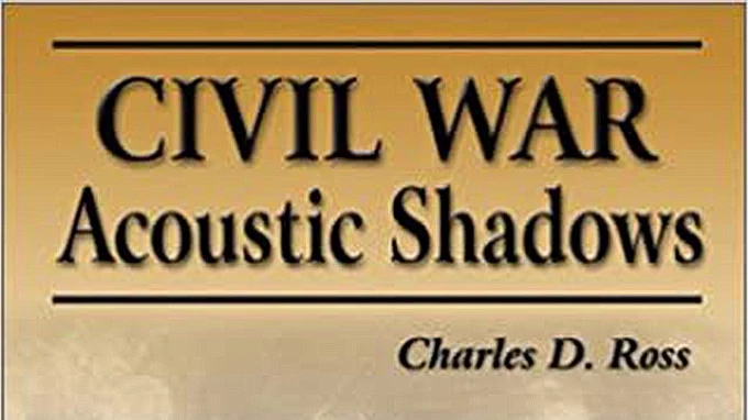 Picture of title of the book "Civil War: Acoustic Shadows."